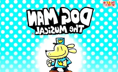 Dog Man - The Musical